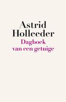 Dagboek van een getuige - Astrid Holleeder - ebook - thumbnail