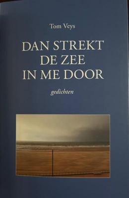 Dan strekt de zee in me door (Paperback)