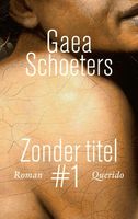 Zonder titel #1 - Gaea Schoeters - ebook