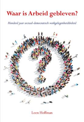 Waar is Arbeid gebleven? (Paperback)