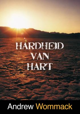 Hardheid van hart - Andrew Wommack - ebook