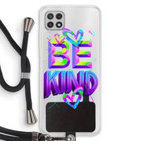 Be Kind: Samsung Galaxy A22 4G Transparant Hoesje met koord
