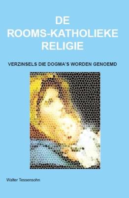 De rooms-katholieke religie (Paperback)