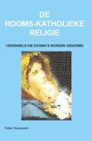 De rooms-katholieke religie (Paperback)