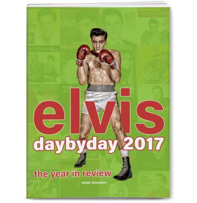 Elvis Presley - Elvis Day by Day 2017 Boek - Kees Mouwen