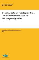 De reikwijdte en rechtsgrondslag van nadeelcompensatie in het omgevingsrecht (Paperback)