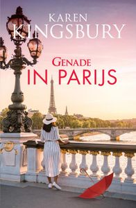Genade in Parijs - Karen Kingsbury - ebook