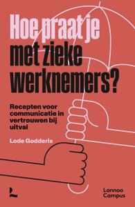 Hoe praat je met zieke werknemers? - Lode Godderis - ebook