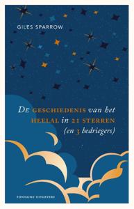 De geschiedenis van het heelal in 21 sterren (en 3 bedriegers) (Hardback)