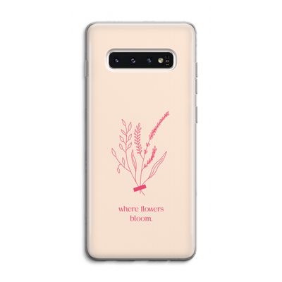 Where flowers bloom: Samsung Galaxy S10 4G Transparant Hoesje