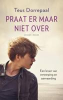 Praat er maar niet over (Paperback)