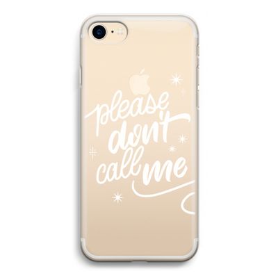 Don't call: iPhone 7 Transparant Hoesje