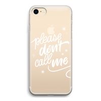 Don't call: iPhone 7 Transparant Hoesje