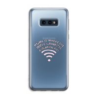 Home Is Where The Wifi Is: Samsung Galaxy S10e Transparant Hoesje