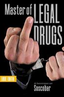 Master of Legal Drugs (Paperback)