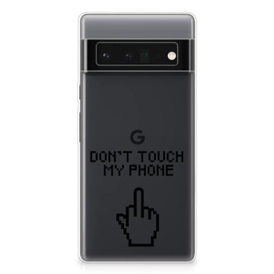 Google Pixel 6 Pro Silicone-hoesje Finger Don't Touch My Phone Google Pixel 6 Pro Silicone-hoesje Finger Don't Touch My Phone