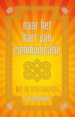 Naar het hart van communicatie - Eric Schneider - ebook