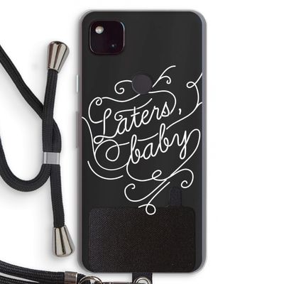 Laters, baby: Pixel 4a 5G Transparant Hoesje met koord