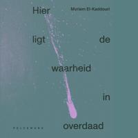 Hier ligt de waarheid in overdaad