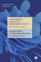 Absenteïsme bij de Belgische geïntegreerde politie | L'absentéisme à la police intégrée belge (Paper