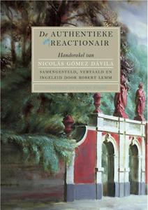 De authentieke reactionair (Paperback)