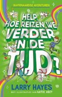 Help hoe reizen we verder in de tijd (Hardback)