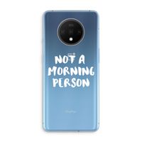 Morning person: OnePlus 7T Transparant Hoesje