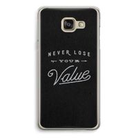 Never lose your value: Samsung Galaxy A5 (2016) Transparant Hoesje