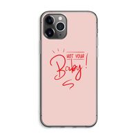 Not Your Baby: iPhone 11 Pro Max Transparant Hoesje