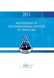 Proceedings of the international institute of space law - 2011 - - ebook