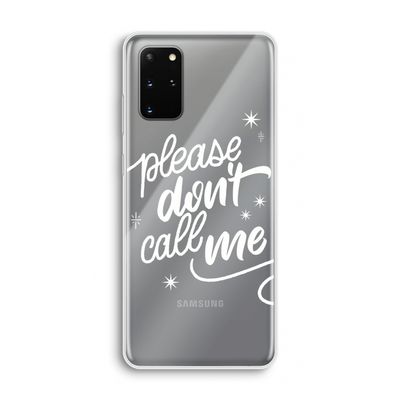 Don't call: Samsung Galaxy S20 Plus Transparant Hoesje