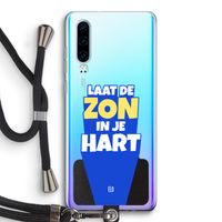 Laat de zon in je hart: Huawei P30 Transparant Hoesje met koord