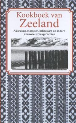 Kookboek van Zeeland (Hardback)