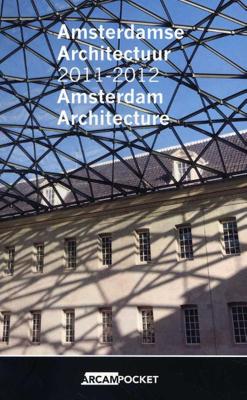 Amsterdamse architectuur 2011-2012 Amsterdam architecture (Paperback)
