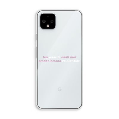 uw waarde daalt niet: Pixel 4 XL Transparant Hoesje