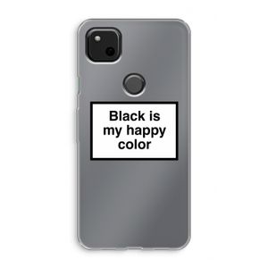 Black is my happy color: Google Pixel 4a Transparant Hoesje