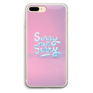 Sorry not sorry: iPhone 7 Plus Transparant Hoesje
