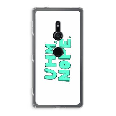 UHM, NOPE.: Sony Xperia XZ2 Transparant Hoesje
