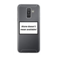 Alone: Samsung Galaxy A6 Plus (2018) Transparant Hoesje