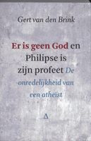 Er is geen God en Philipse is zijn profeet - Gert van den Brink - ebook