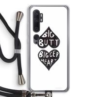 Big butt bigger heart: Xiaomi Mi Note 10 Transparant Hoesje met koord