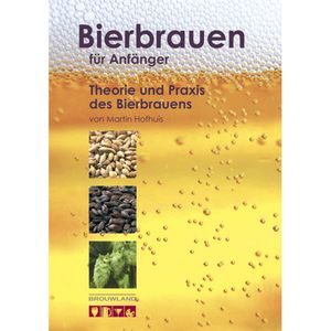 Bierbrauen für Anfänger - Hofhuis