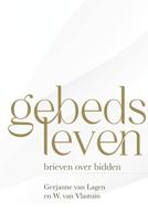 Gebedsleven - Gerjanne van Lagen, W. van Vlastuin - ebook