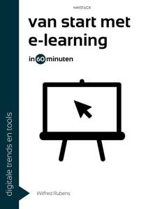 Van start met e-learning in 60 minuten - Wilfred Rubens - ebook