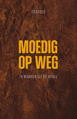 Moedig op weg (Hardback)