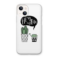 Hey you cactus: iPhone 13 mini Transparant Hoesje