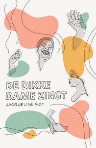 De dikke dame zingt - Jacqueline Roy - ebook