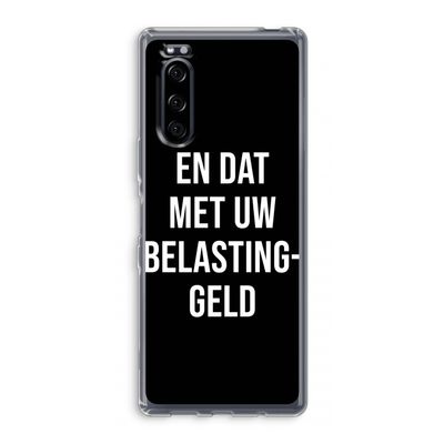 Belastinggeld - Zwart: Sony Xperia 5 Transparant Hoesje