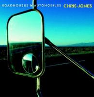 Chris Jones - Roadhouses & Automobiles 2LP