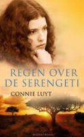 Regen over de Serengeti - Connie Luyt - ebook